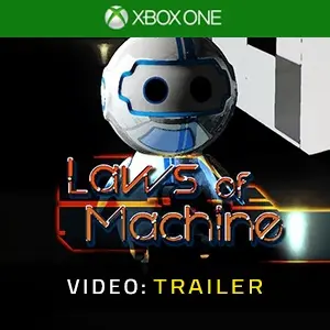 Laws of Machine Xbox One - Videotrailer