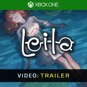 Leila Xbox One - Videotrailer