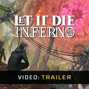 LET IT DIE: INFERNO - Video Trailer