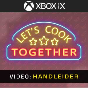 Let’s Cook Together Xbox Series Video Trailer