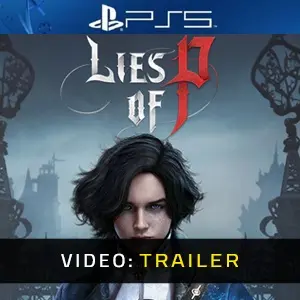 Lies Of P PS5 Video Trailer
