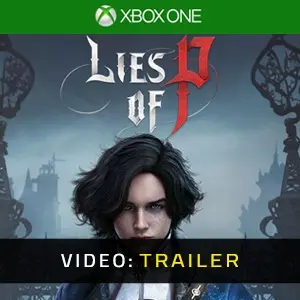 Lies Of P Xbox One Video Trailer