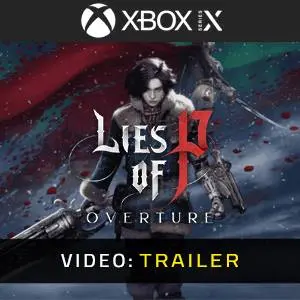 Lies of P: Overture Xbox Series - Trailer