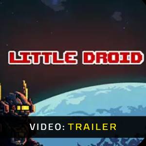 Little Droid Trailer Video
