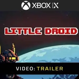Little Droid Xbox Series Trailer Video