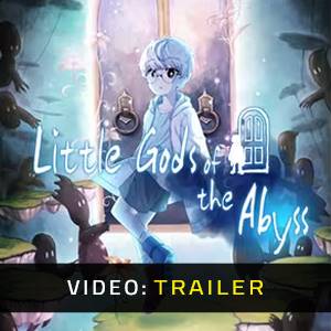 Little Gods of the Abyss - Trailer