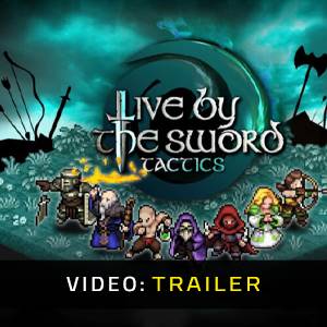 Live by the Sword Tactics - Videotrailer