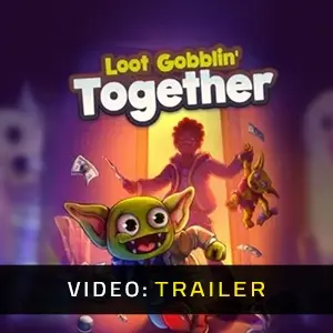 Loot Gobblin' Together - Trailer