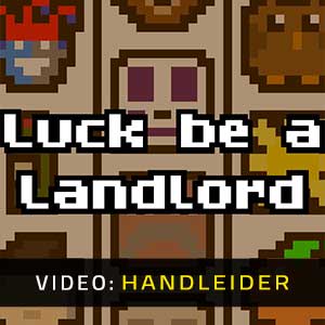 Luck be a Landlord - Video Aanhangwagen