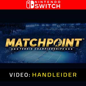 Matchpoint Tennis Championships Nintendo Switch Video-aanhangwagen