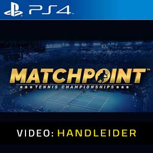 Matchpoint Tennis Championships PS4 Video-aanhangwagen