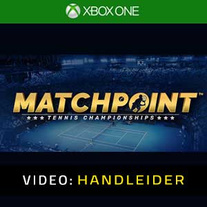 Matchpoint Tennis Championships Xbox One Video-aanhangwagen
