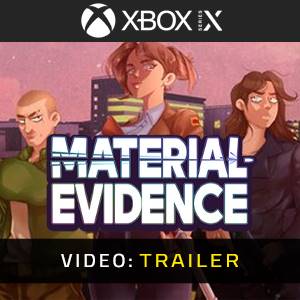 Material Evidence Xbox Series – Trailer