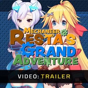 Mechaneer Resta’s Grand Adventure - Videotrailer