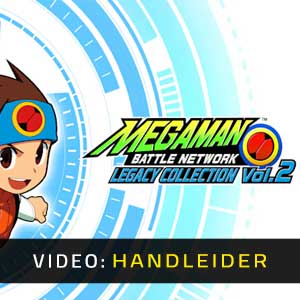 Mega Man Battle Network Legacy Collection Vol. 2 Video Trailer