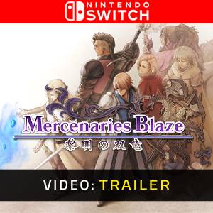 Mercenaries Blaze Dawn of the Twin Dragons Nintendo Switch - Trailer