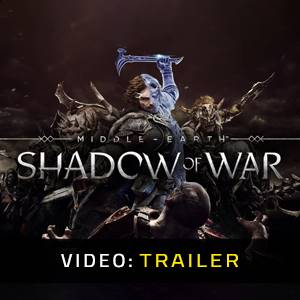 Middle-Earth Shadow of War Video Trailer