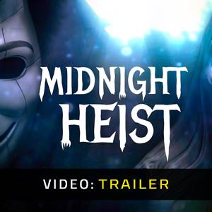 Midnight Heist Video Trailer