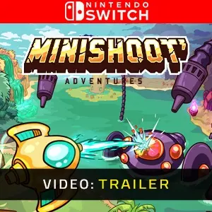 Minishoot' Adventures Nintendo Switch Video Trailer