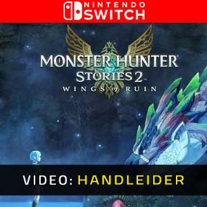 Monster Hunter Stories 2 WIngs of Ruin Nintendo Switch Video Trailer