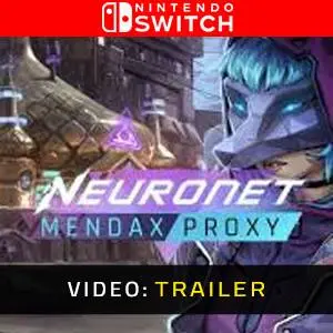 NeuroNet: Mendax Proxy Nintendo Switch - Video Trailer