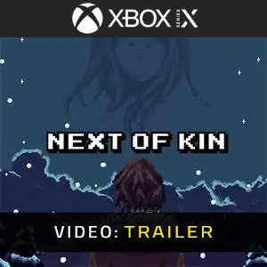 Next of Kin Xbox Series – Trailer