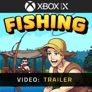 Nice Day for Fishing Xbox Series - Video Trailer