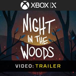 Night in the Woods Xbox Series- Trailer