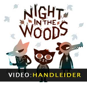 Night in the Woods - Trailer