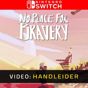 No Place for Bravery Nintendo Switch- Video Aanhangwagen
