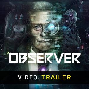 Observer - Video Trailer