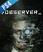 Observer Playstation 4