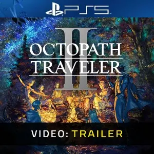 Octopath Traveler 2 PS5 - Video Trailer