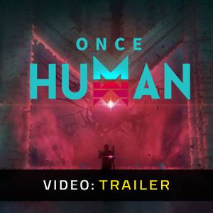 Once Human - Trailer
