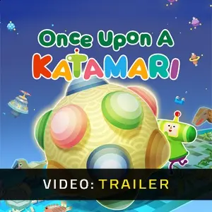 Once Upon A KATAMARI - Trailer