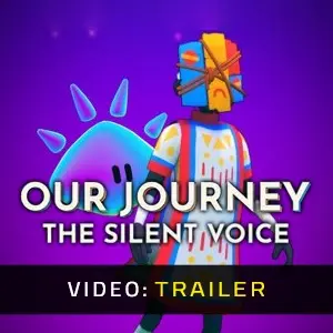Our Journey: The Silent Voice - Videotrailer