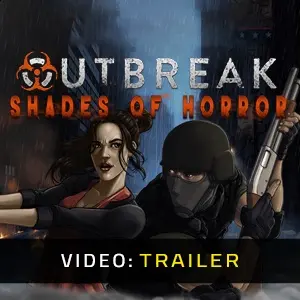 Outbreak: Shades of Horror - Video Trailer