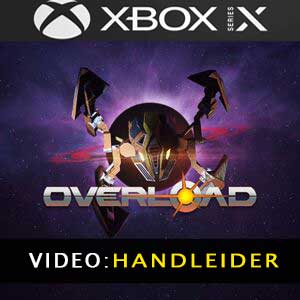 Overload XBox Series Video Trailer