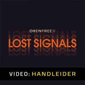 OXENFREE 2 Lost Signals - Video Aanhangwagen