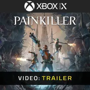 Painkiller 2025 Xbox Series - Trailer de Vídeo