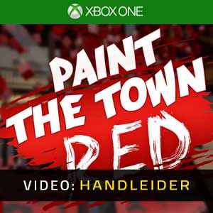 Paint The Town Red Xbox One Video-opname