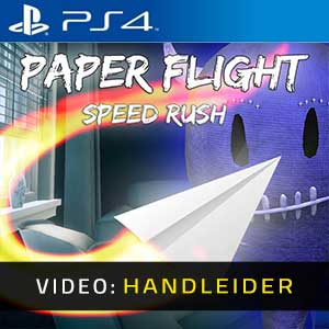 Paper Flight Speed Rush PS4- Video-Handleider