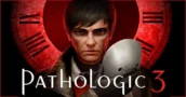 Pathologic 3 is NU UIT en maakt deel uit van de Pathologic-franchise sale met tot 90% korting