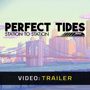 Perfect Tides Station to Station Video Trailer