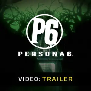 Persona 6 - Videotrailer