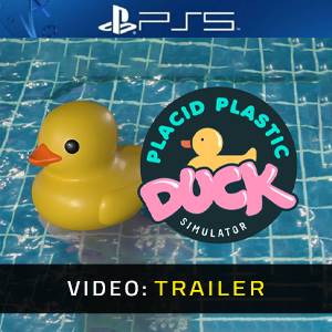 Placid Plastic Duck Simulator - Video Trailer