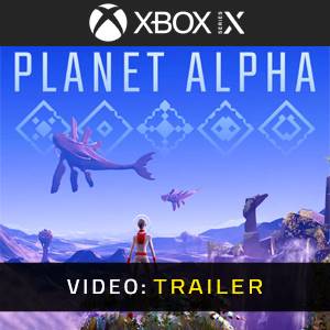 PLANET ALPHA Video Trailer