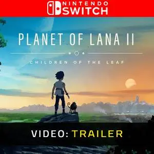 Planet of Lana 2 Nintendo Switch - Video Trailer