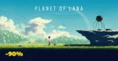 Planet of Lana tot 90% korting op geselecteerde platformen vlak voor de Release Date van het vervolg morgen