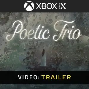 Poetic Trio Xbox Series - Videotrailer